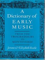 A Dictionary of early music