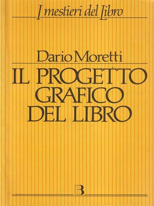 Il progetto grafico del libro - Dario Moretti - 2