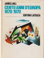 Cento anni d'Europa 1870/1970