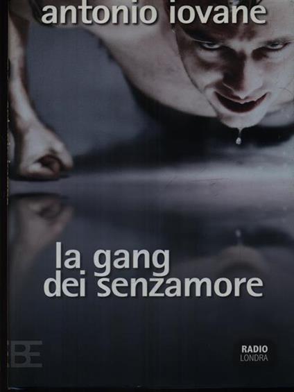 La gang dei senzamore - Antonio Iovane - copertina