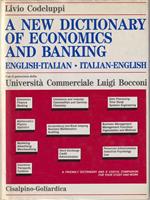 A new dictionary of economics and banking. English-italian italian-english. Dizionario commerciale. Inglese-italiano italiano-inglese