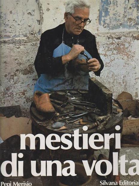 Mestieri di una volta - Pepi Merisio - copertina