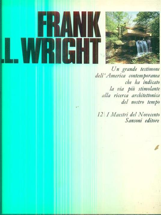 Frank Lloyd Wright - Marco Dezzi Bardeschi - copertina