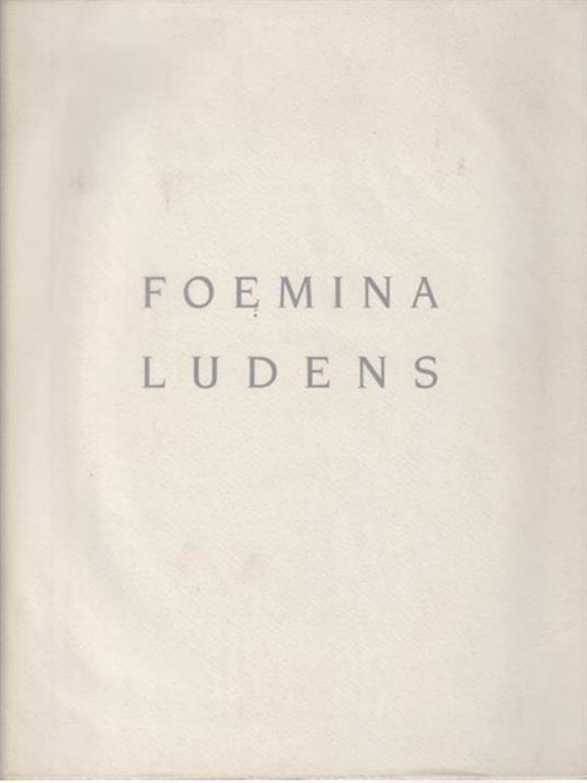 Foemina ludens - Fabio Aguzzi - copertina