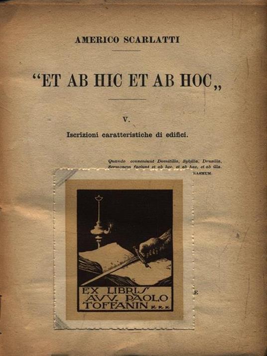 Et ab hic et ab hoc. V. Iscrizioni caratteristiche di edifici - Americo Scarlatti - 2