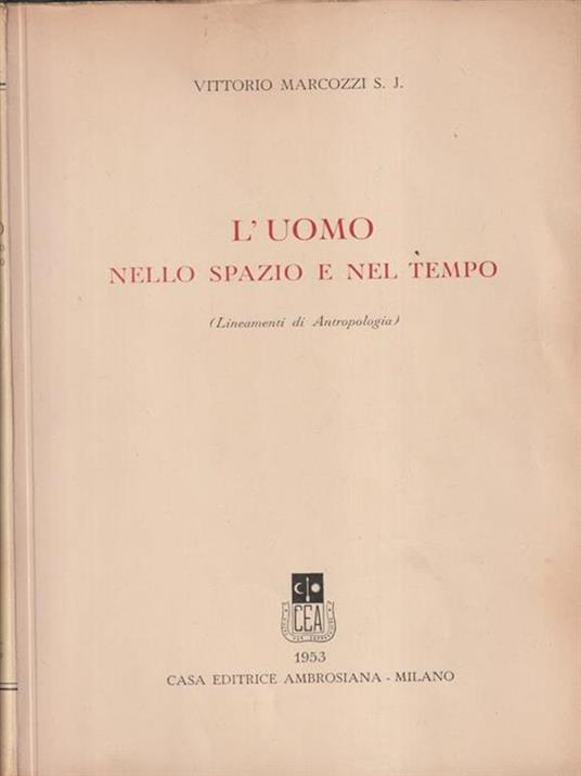 L' uomo nello spazio e nel tempo - Vittorio Marcozzi - 2