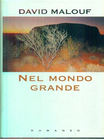 Nel mondo grande - David Malouf - copertina