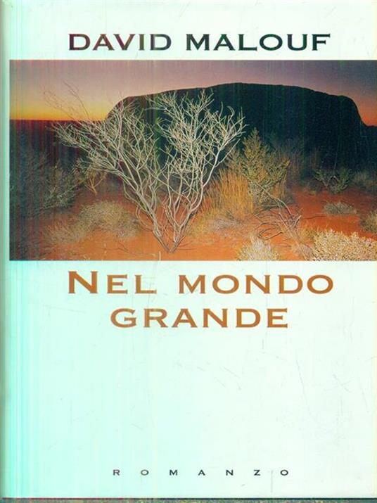 Nel mondo grande - David Malouf - copertina