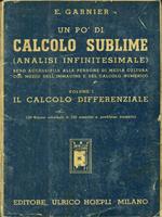 Un pò di calcolo sublime Vol I Il calcolo differenziale