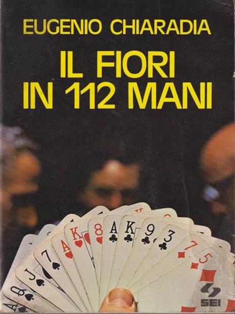 Il fiori in 112 mani - Eugenio Chiaradia - copertina