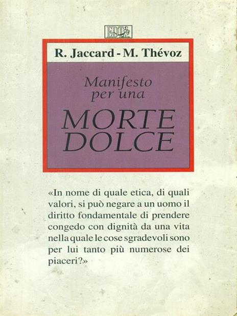 Manifesto per una morte dolce - Roland Jaccard,Michel Thévoz - copertina