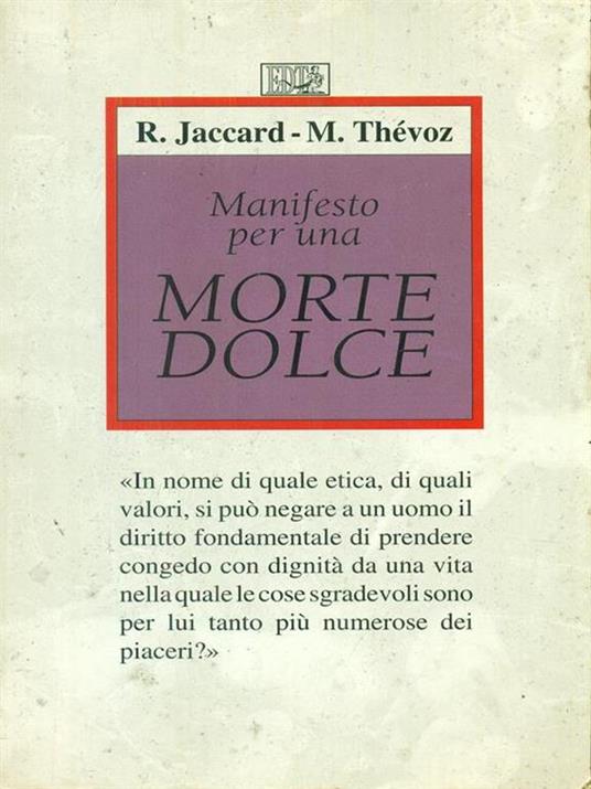 Manifesto per una morte dolce - Roland Jaccard,Michel Thévoz - 2