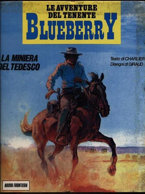 Le avventure del tenente Blueberry. La miniera del tedesco - Jean-Michel Charlier - copertina