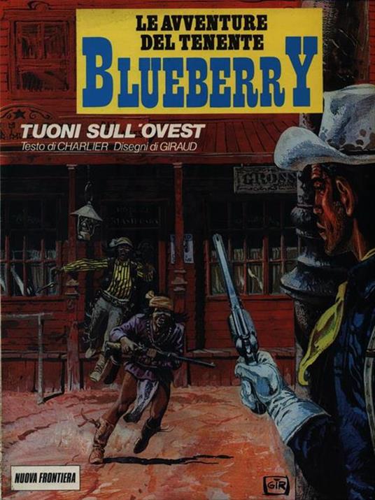 Le avventure del tenente Blueberry. Tuoni sull'ovest - Jean-Michel Charlier - 2