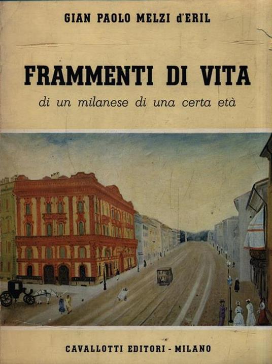 Frammenti di vita di un milanese di una certa età - Gian Paolo Melzi D'Eril - copertina
