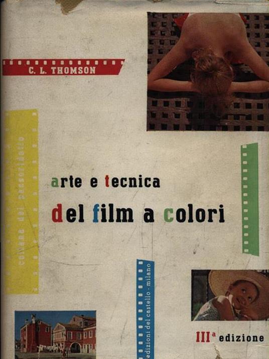 Arte tecnima del film a colori - Charles Leslie Thomson - copertina