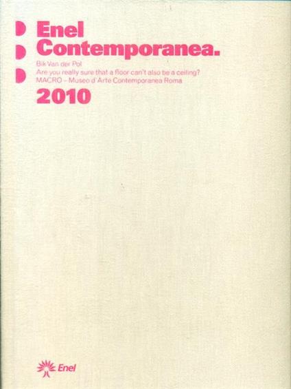 Enel contemporanea 2010 - Bik Van Der Pol - copertina