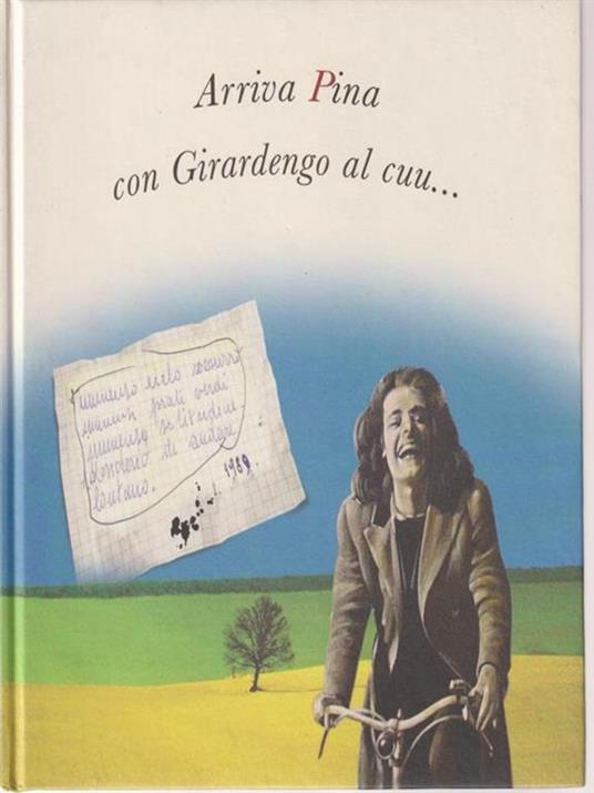 Arriva Pina con Girardengo al cuu.. - Roberto Pozzi - copertina