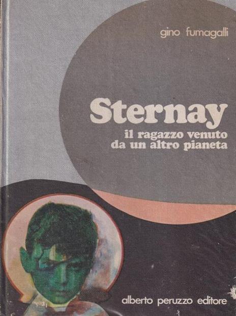 Sternay il ragazzo venuto da un altro pianeta - Giuseppe Fumagalli - copertina