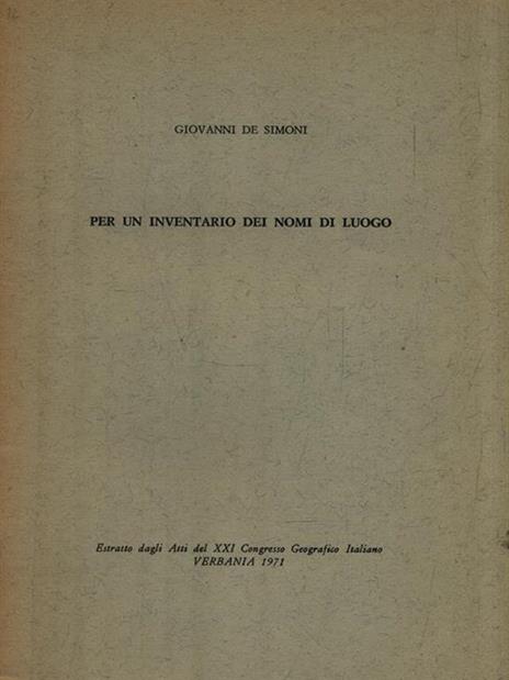 Estratto: Per un inventario dei nomi di luogo - Giovanni De Simoni - 2