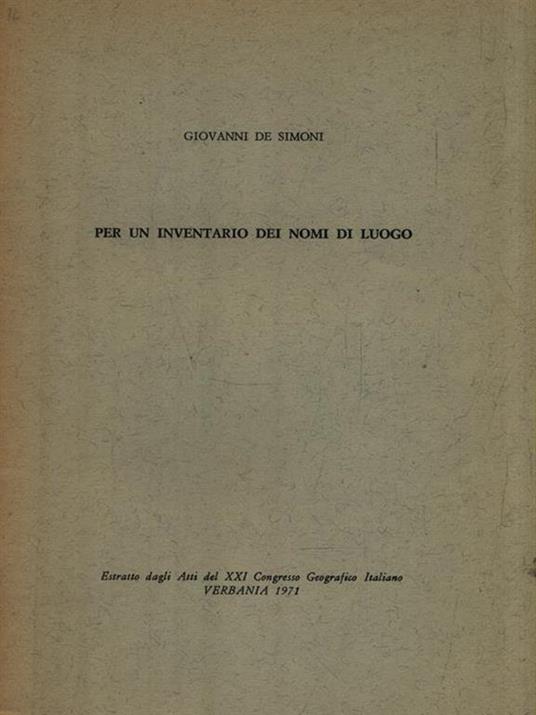 Estratto: Per un inventario dei nomi di luogo - Giovanni De Simoni - 2