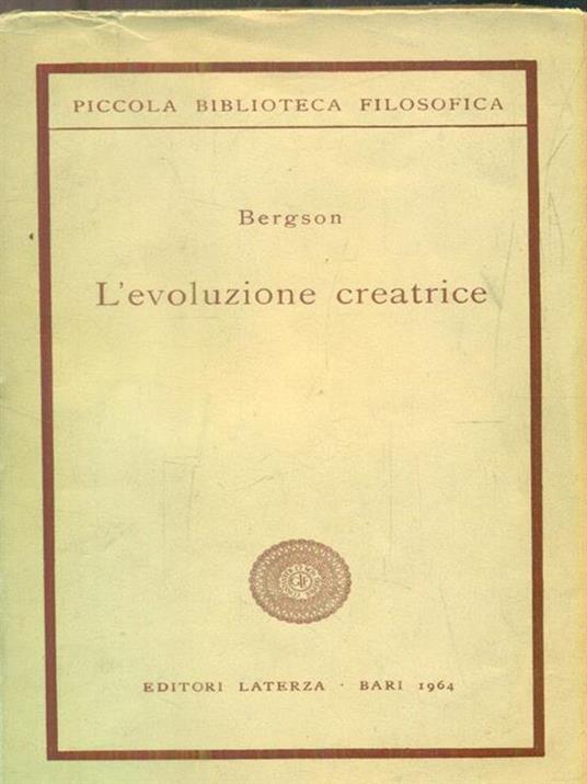 L' evoluzione creatrice - Henri Bergson - 2