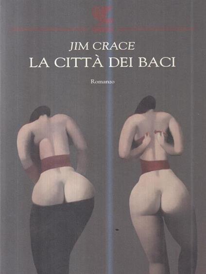 La città dei baci - Jim Crace - copertina