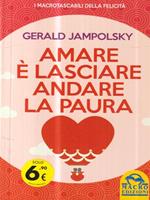 Amare è lasciare andare la paura