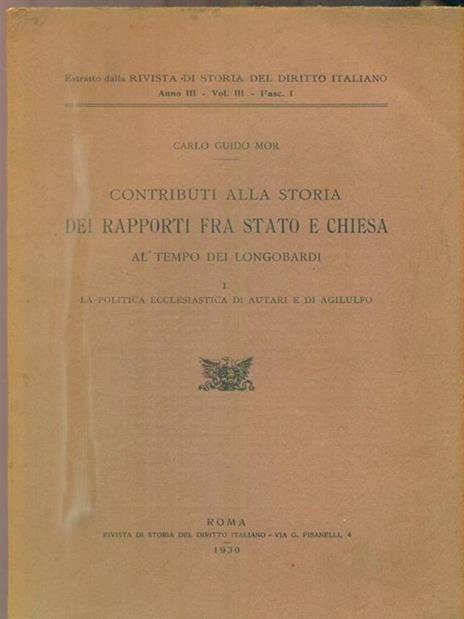 Contributi alla storia dei rapporti fra stato e chiesa al tempo dei longobardi. Vol 1 - Carlo G. Mor - copertina