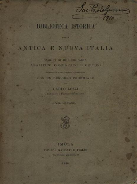 Biblioteca istorica della antica e nuova Italia. Volume 1 - Carlo Lozzi - copertina