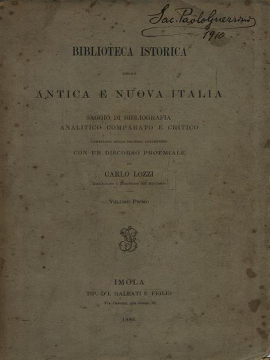 Biblioteca istorica della antica e nuova Italia. Volume 1 - Carlo Lozzi - copertina