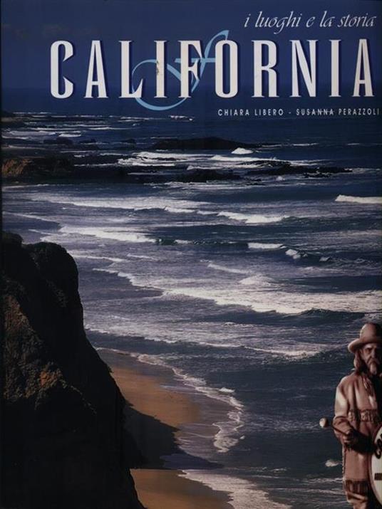 I luoghi e la storia: California - Chiara Libero - copertina