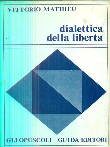 Dialettica della libertà - Vittorio Mathieu - copertina