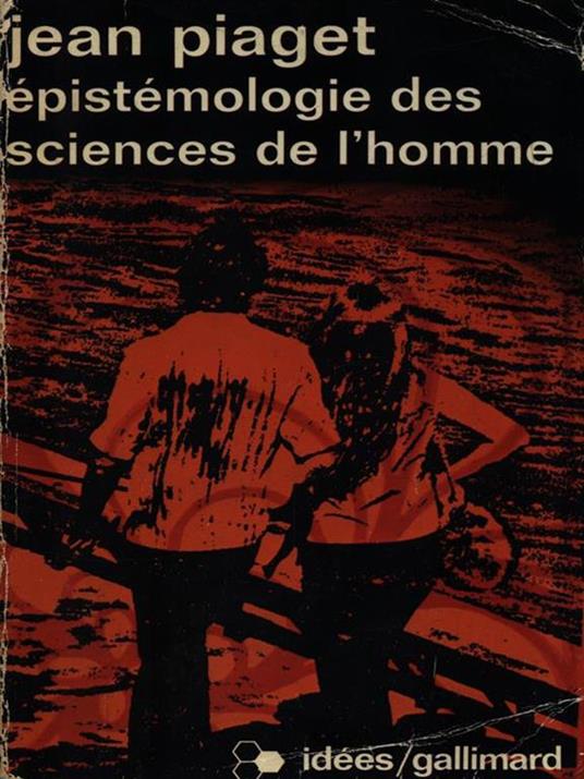 Epistémologie des sciences de l'homme - Jean Piaget - copertina