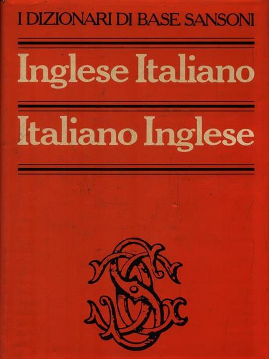 I Dizionari di Base Sansoni Inglese Italiano/Italiano Inglese -   - copertina