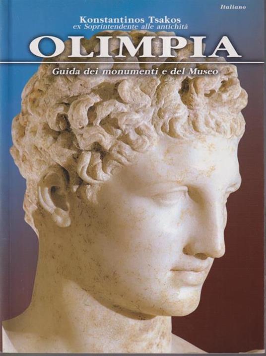 Olimpia. Guida dei monumenti e del museo - Konstantinos Tsakos - copertina