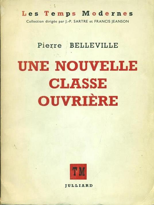 Une  nouvelle classe ouvriere - Pierre Belleville - 2