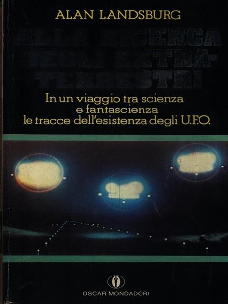 Alla ricerca degli extra-terrestri - Alan Landsburg - 2