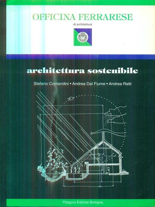 Architettura sostenibile - Stefano Comandini,Andrea Dal Fiume,Andrea Ratti - copertina