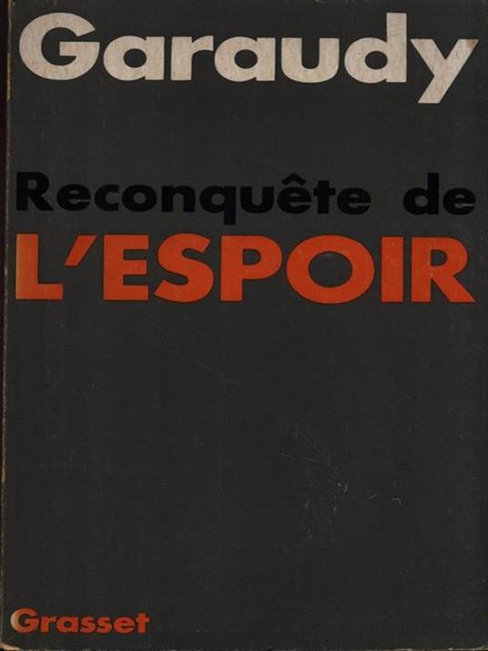 Reconquete de l'espoir - Roger Garaudy - 2