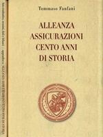 Alleanza Assicurazoni. Cento anni di storia + Appendice