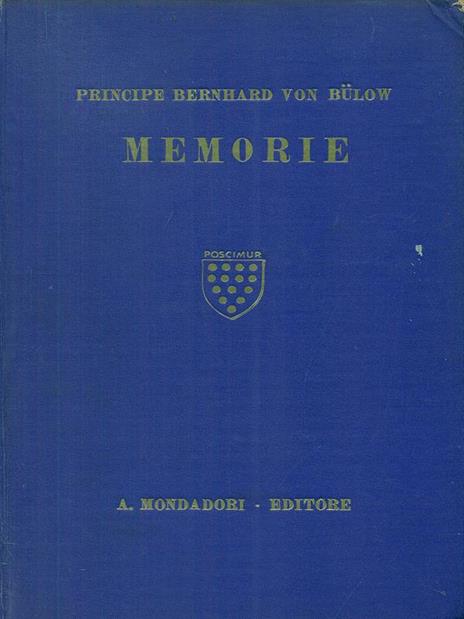 Memorie I - Bernhard Von Bulow - 2