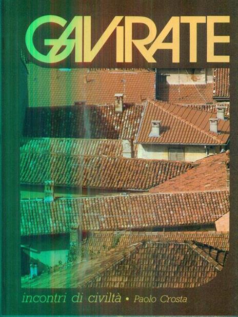 Gavirate. Incontri di civiltà - Paolo Crosta - copertina