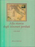 Alla ricerca degli itinerari perduti