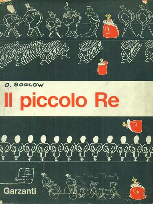 Il piccolo Re - O. Soglow - Libro Usato - Garzanti Libri 