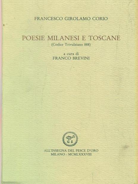 Poesie milanesi e toscane (Codice trivulziano 888) - Francesco G. Corio - 2