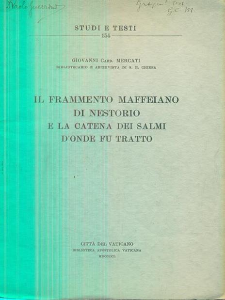 Il frammento Maffeiano di Nestorio e la catena dei Salmi donde fu tratto - Giovanni Mercati - copertina