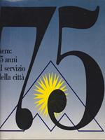 Aem: 75 anni al servizio della città