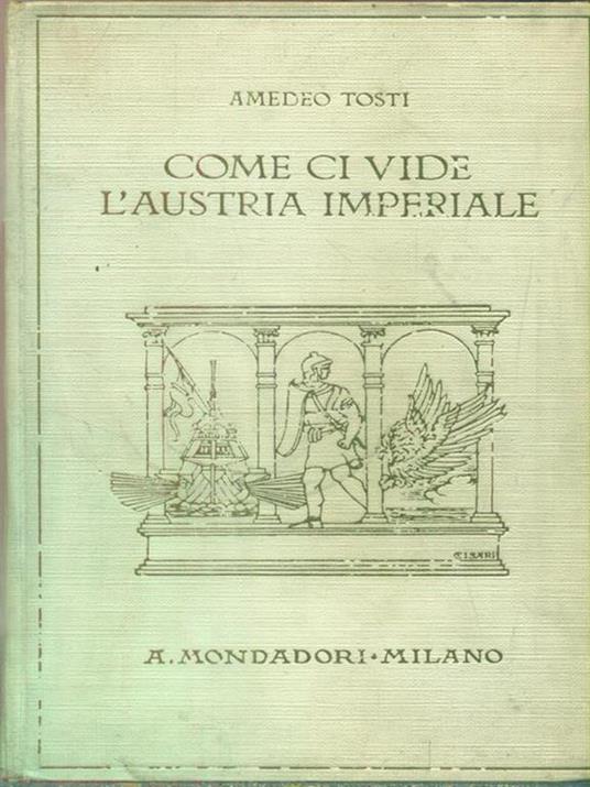 Come ci vide l'Austria imperiale - Amedeo Tosti - 2