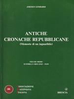 Antiche cronache repubblicane. Vol. I : Euforia e Crisi (1945-1949)
